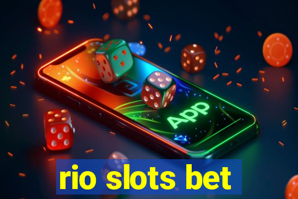 rio slots bet